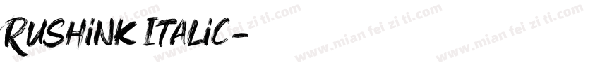 Rushink Italic字体转换